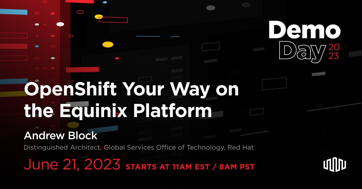 OpenShift Your Way on the Equinix Platform with @sabre1041 is coming to a live stream near you in 5 minutes 🕛 Join in on the fun! eqix.it/3NdG0rk #DemoDay #baremetal #infrastructure