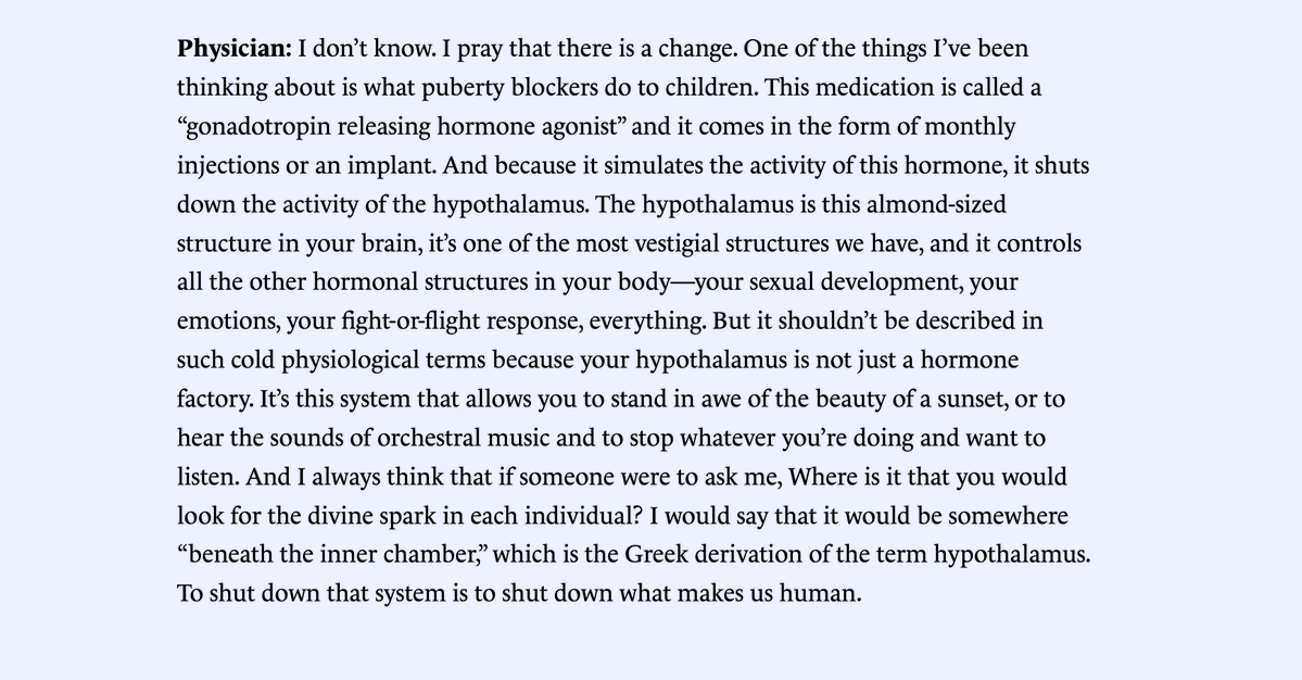 christopherrufo's tweet image. This is haunting: A doctor at a major children's hospital explains how puberty blockers shut down a child's hypothalamus, which controls emotions, sexuality, and the aesthetic sense.

"To shut down that system is to shut down what makes us human."
city-journal.org/article/transg…