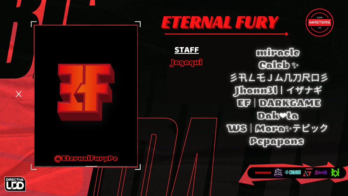 COPA MASTERS LDD 🇵🇪 (@copamastersldd) on Twitter photo 📣 PRESENTACIÓN 2️⃣
🎖️ <a href="/EternalFuryPE/">Eternal Fury Esports</a>
Los Furiosos
🇵🇪 <a href="/15dragones/">Miracle</a>
🇵🇪 <a href="/iamcaleb24/">Caleb ✨</a>
🇵🇪 <a href="/alejandroCR1/">alejandro CR</a>
🇵🇪 <a href="/Jhonn3l_/">Jhonn3l_</a>
🇵🇪 <a href="/AndreGarca20/">WS⚡ANDREE⚡</a>
🇵🇪 <a href="/AbpYoshan/">Yoshan ABP</a>
🇲🇽 <a href="/MoraGod4/">❓| MoraGod ✨</a>
🇨🇴 <a href="/CAMILOCR07/">camilo ruiz</a>
#EstoEsLDD🔥 📣 PRESENTACIÓN 2️⃣
🎖️ <a href="/EternalFuryPE/">Eternal Fury Esports</a>
Los Furiosos
🇵🇪 <a href="/15dragones/">Miracle</a>
🇵🇪 <a href="/iamcaleb24/">Caleb ✨</a>
🇵🇪 <a href="/alejandroCR1/">alejandro CR</a>
🇵🇪 <a href="/Jhonn3l_/">Jhonn3l_</a>
🇵🇪 <a href="/AndreGarca20/">WS⚡ANDREE⚡</a>
🇵🇪 <a href="/AbpYoshan/">Yoshan ABP</a>
🇲🇽 <a href="/MoraGod4/">❓| MoraGod ✨</a>
🇨🇴 <a href="/CAMILOCR07/">camilo ruiz</a>
#EstoEsLDD🔥