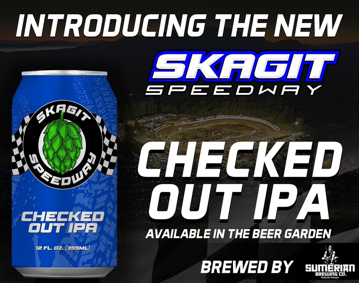 skagitspeedway's tweet photo. Introducing the NEW!! 
#SuperDirtCup Checked Out IPA 
Brewed by @SumerianBrewing 

Available starting Thursday in the Beer Garden! https://t.co/0CfSCH22jy