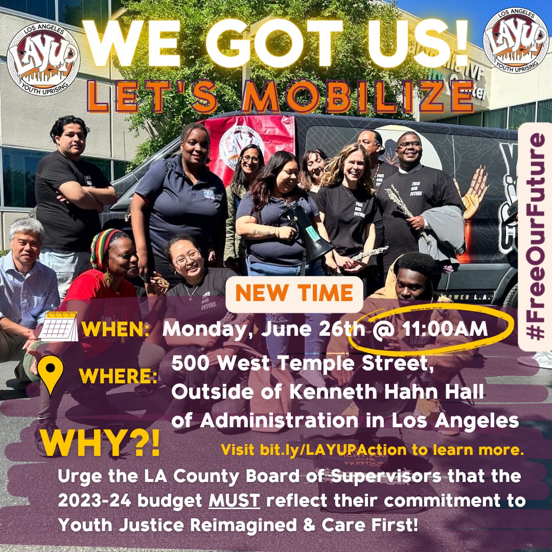 LET’S MOBILIZE! 📢 Join LAYUP on Monday 6/26 at 11AM at the LA County Board of Supervisors’ final 2023-24 budget hearing. Show up to remind @countyofla of our commitment to holding them accountable to #YouthJusticeReimagined and reaffirm that “we got us” no matter what. ✊🏿✊🏾✊🏽