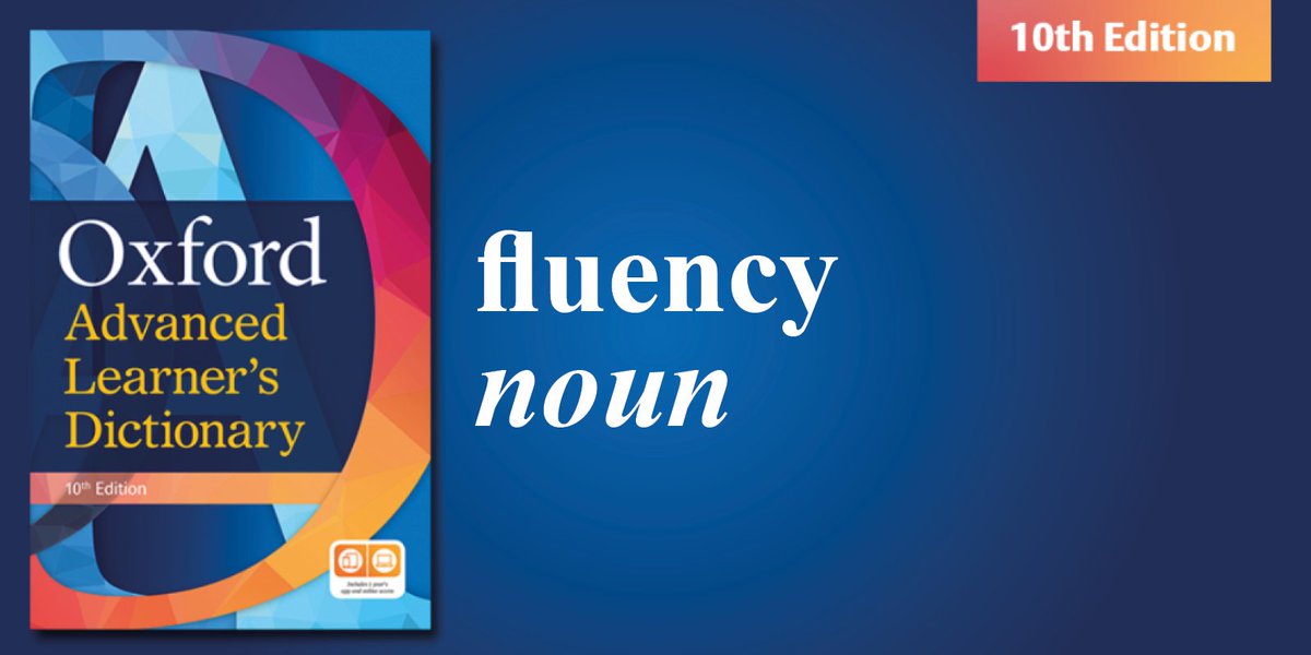 OUPELTGlobal's tweet photo. fluency is the #WordOfTheDay the quality of being able to speak or write a language, especially a foreign language, easily and well…" Get pronunciation and usage notes: https://t.co/Xy54itIDat via Oxford Learner's Dictionaries #WOTD https://t.co/pYtG1IvmZs