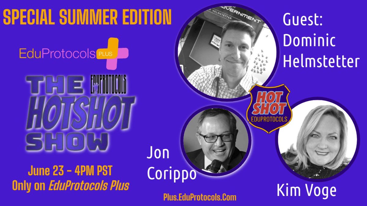 Summertime Special #Hotshot show this week with @DHelmEDU AND @KVoge71 AND @jcorippo pushing the boundaries on more complex execution of #EDUPROTOCOLS - only for #Eduprotocols Plus subscribers. (We always record) plus.eduprotocols.com #teacher #education #socialstudies #edtech