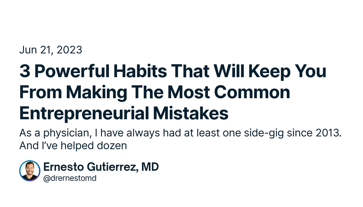 New shipment! 3 Powerful Habits That Will Keep You From Making The Most Common Entrepreneurial Mistakes by drernestomd. 

👉  Read it —> x.com/drernestomd/st…

#ship30for30