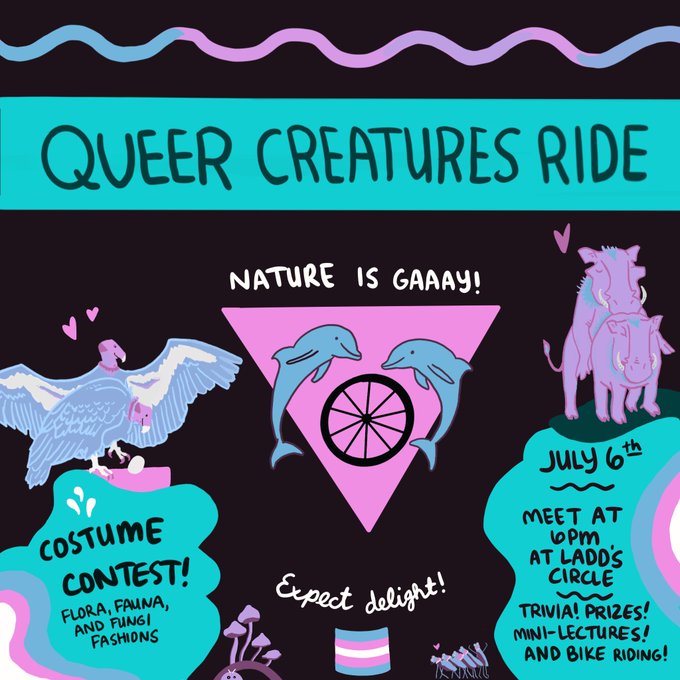 Nature is gaaaay! Let's celebrate! I'm so excited to organize my first <a href="/pedalpalooza/">Pedalpalooza</a> ride with some really special friends. Hope you can join us! Dress up! Bring your facts! Be delighted! <a href="/BikePortland/">BikePortland</a> <a href="/mirkwork/">S. Mirk</a>