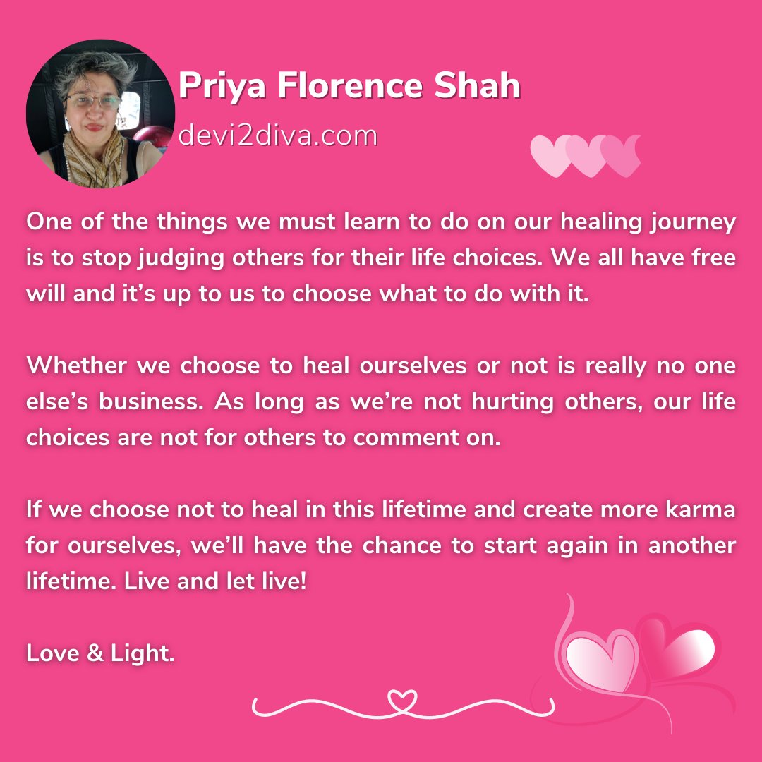 One of the things we must learn to do on our healing journey is to stop judging others for their life choices. We all have free will, and it’s up to us to choose what to do with it. devi2diva.com

#healing #healingjourney #healingprocess #healingtrauma #healing