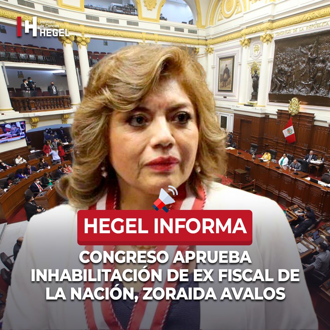 de_hegel's tweet image. #HEGELINFORMA Con 71 votos a favor, Zoraida Ávalos, ex Fiscal de la Nación, fue inhabilitada de ejercer cargos públicos por cinco años. (1/2)