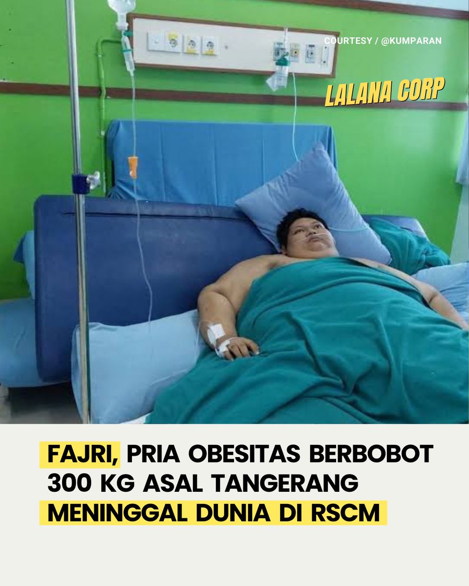 lalanacorp's tweet image. Fajri (26), pemuda penderita obesitas 300 Kg yang sempat dirawat di (RSCM) Jakarta meninggal dunia hari ini. Pihak RSCM mengaku mengalami kesulitan dalam melakukan perawatan terhadap Fajri karena kondisi tubuh yang sudah tidak normal. Rest in love, Fajri 🤍🕊️ 
-
#LLNCORP
