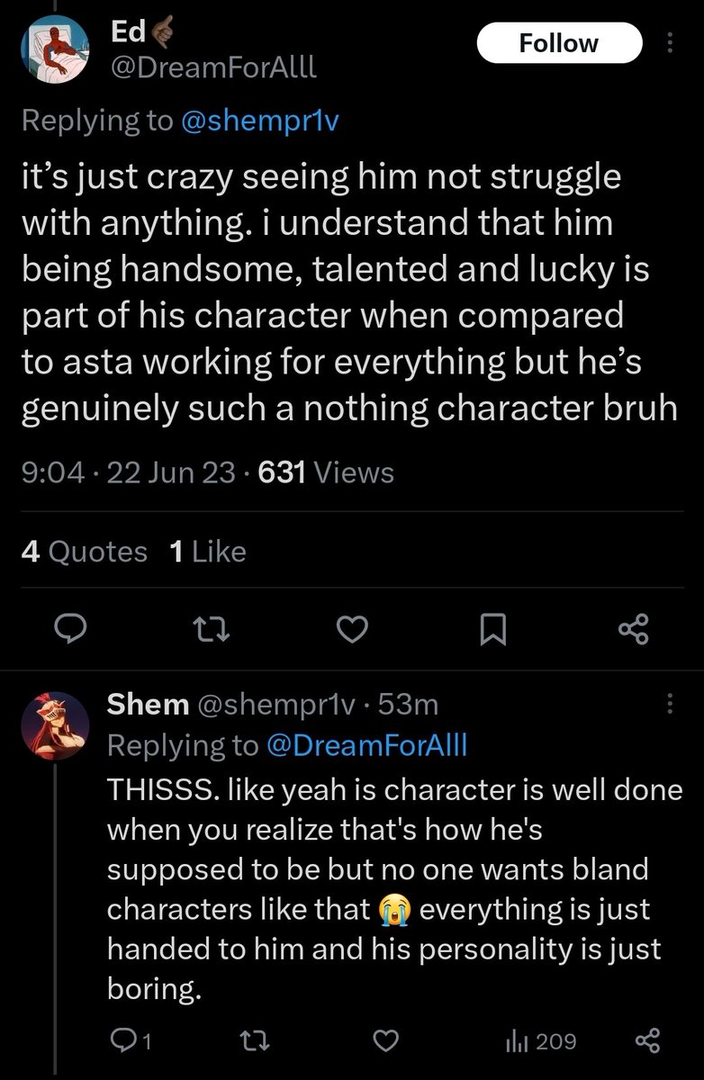 Example of 🤡 to 🤡 conversation.

How tf y'all not understand Yuno's hardwork & character after reading.

Did they really read 360 chapters or just skimmed through it? 💀