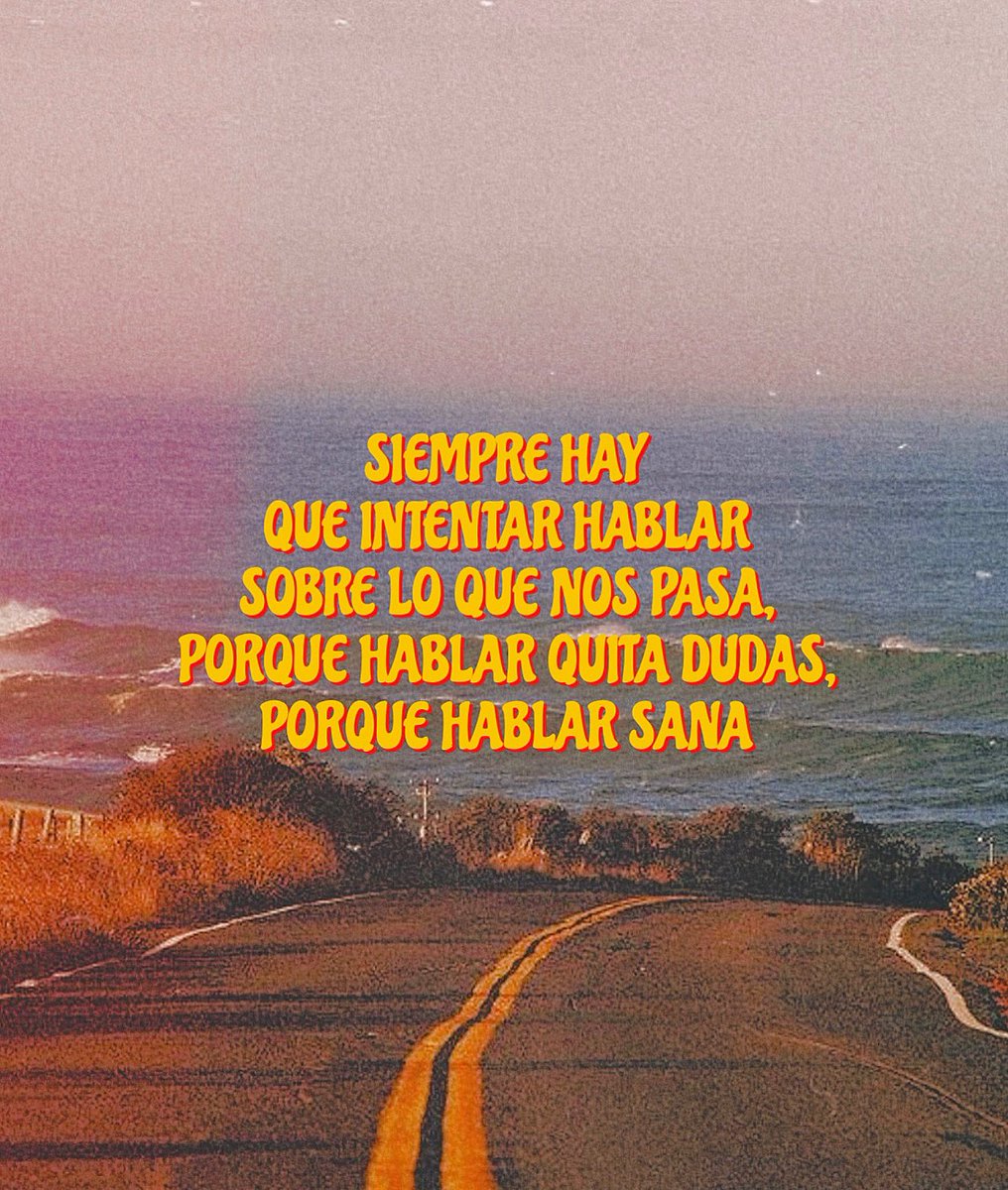 hablar quita dudas, hablar sana.
