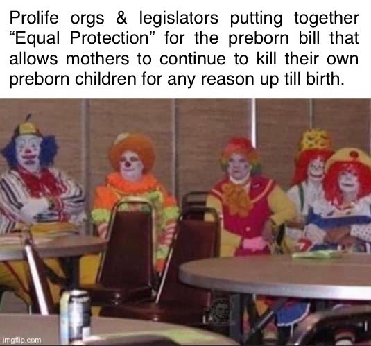 Establishment prolife doctrine is anti Christian. It is anti just. It is an abomination that justifies the wicked.