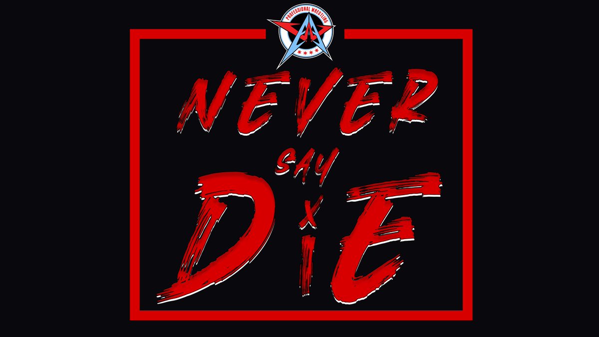 NEVER 
SAY
DIE

July 15th
Berwyn Eagles Club
7:30pm

Tickets aawpro.ticketleap.com
Live on <a href="/HighspotsWN/">Highspots.TV</a> highspots.tv

Featuring:
@SPTFREVega 
<a href="/ManceWarner/">Mance Warner</a> 
<a href="/Egos1313/">Robert Ego Anthony</a> 
<a href="/NewAgeRampage/">russ jones</a> 
#SCHAFF
<a href="/lastrealmanROH/">silas young</a> 
<a href="/REALSierra_/">Sierra</a> 
<a href="/ThrillbillyTCB/">Silas Mason</a> 
<a href="/renjoneszn/">swag champ</a> 
And more!!!