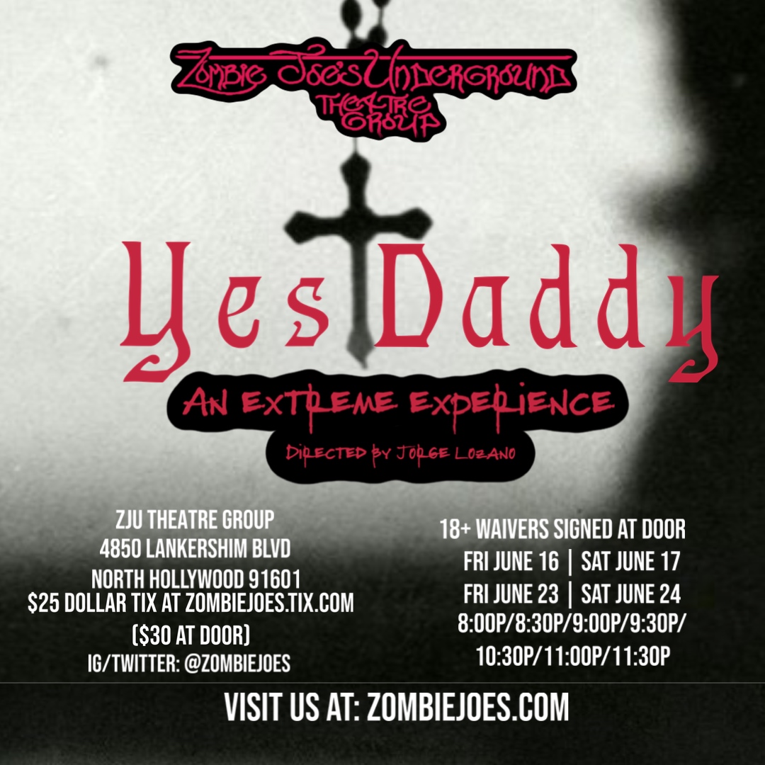 Witness a man as his mettle is tested by the choices presented to him. A sinful trip down 'Morality Lane,' YES DADDY: An Extreme Experience explores the power that grows from corrupting something beautiful. @ZombieJoes nohoartsdistrict.com/noho-theatres/…