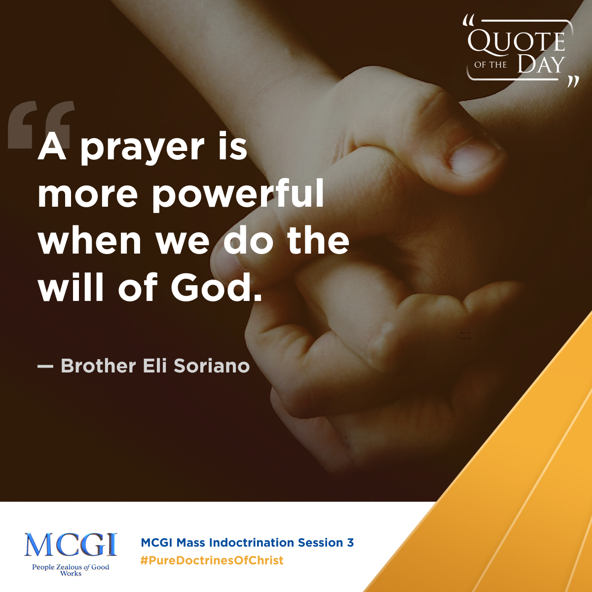mcgidotorg's tweet photo. "A prayer is more powerful when we do the will of God."

— Brother Eli Soriano, MCGI Mass Indoctrination Session 3

The Right Way to Pray
#PureDoctrinesOfChrist https://t.co/NyhRsEfOso
