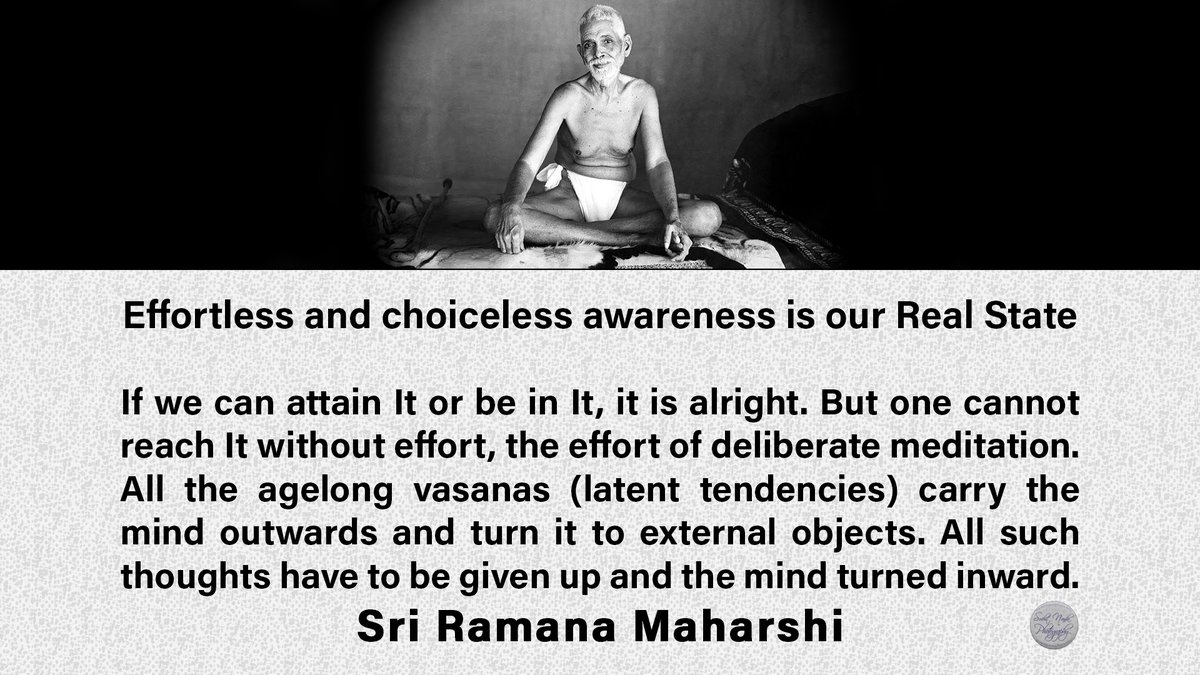 SuchitNanda's tweet photo. Sri #Ramana #Maharshi ~ #Gems from #Bhagavan
If we can attain It or be in It, alright but one cannot reach It without #effort of deliberate #meditation. #Vasanas (latent tendencies) carry #mind outwards & turn it to #external objects have to be given up & mind turned inward. https://t.co/hotn4MvWLP