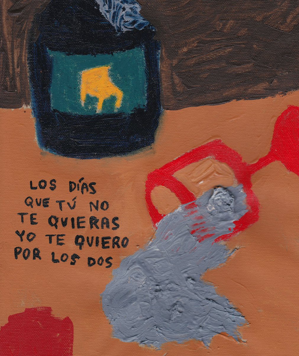 “Los días que tú no te quieras yo te quiero por los dos”. (Acrílico y óleo sobre lino) Junio, 2023.