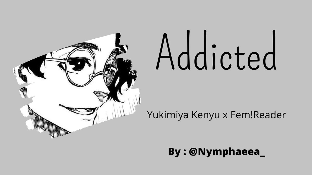 || Yukimiya Kenyu x Fem!Reader 🔞 #bluelock

—— Tingkah polosmu membuat Kenyu tidak bisa berpikir jernih. 

By : @Nymphaeea_