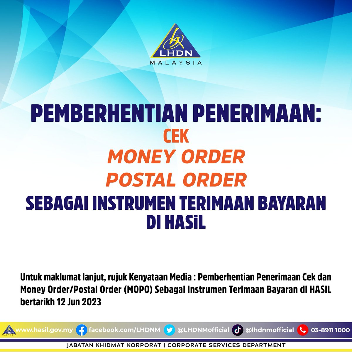 HASiLMalaysia's tweet photo. PEMBERHENTIAN PENERIMAAN CEK DAN MONEY ORDER/POSTAL ORDER (MOPO) SEBAGAI INSTRUMEN TERIMAAN BAYARAN DI HASiL

Makluman lanjut: Kenyataan Media Bertarikh 12 Jun 2023
https://t.co/C4wVXc6syP

#lhdn #lhdnm #eduzoneHASiL https://t.co/M1h6w27GGE