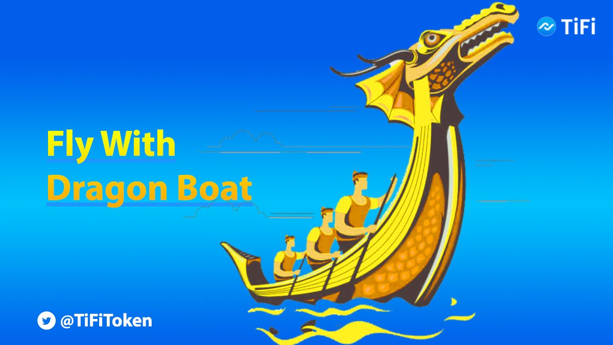 Let's fly with dragon boat!
#DragonBoatFestival #TiFi #cryptocurrency #端午节快乐