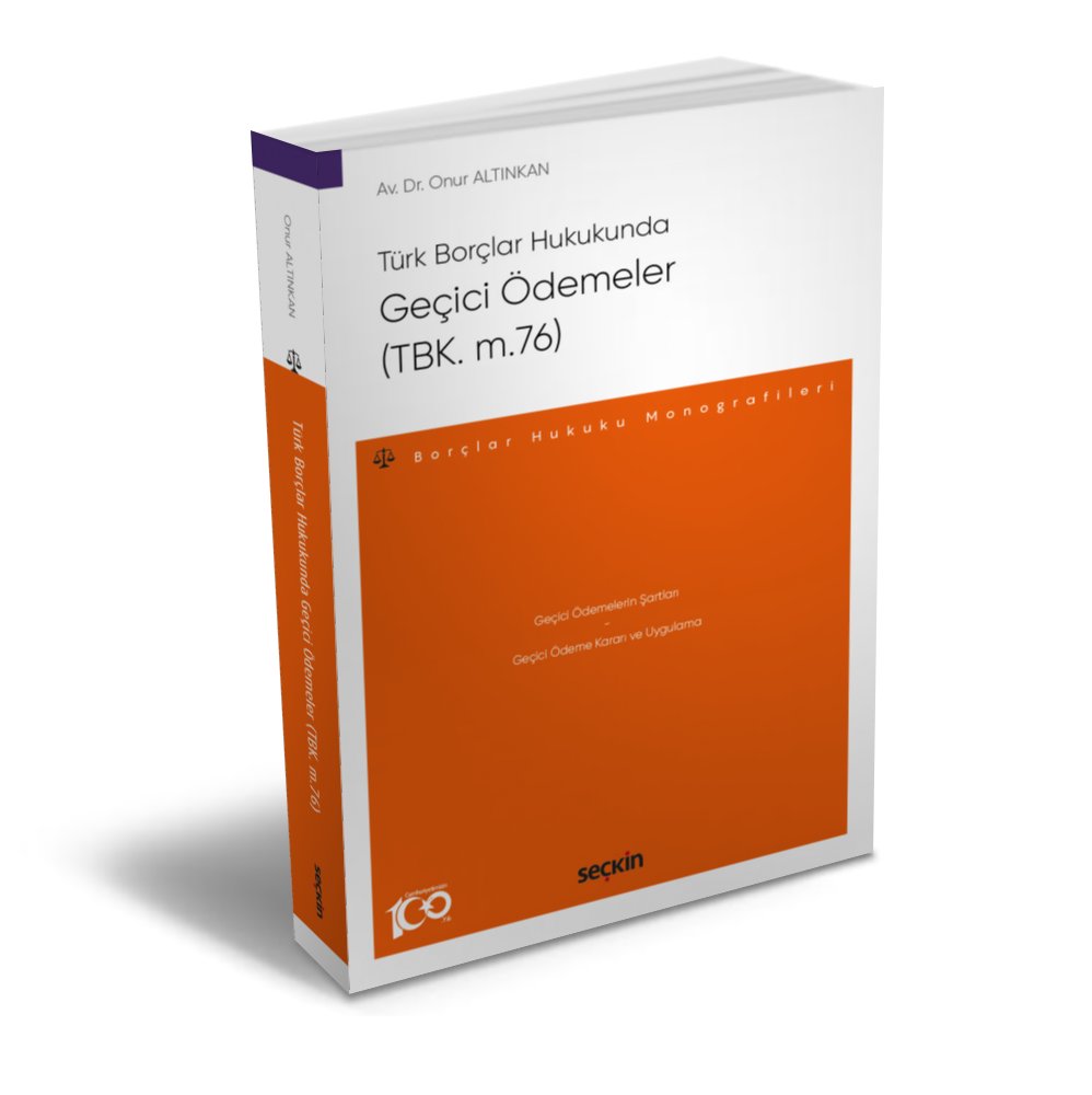 Türk Borçlar Hukukunda
Geçici Ödemeler (TBK. m.76)
– Borçlar Hukuku Monografileri –
Dr. Onur Altınkan
728 Sayfa

seckin.com.tr/9789750285639

#hukuk #seçkinyayıncılık #kitap #akademikkitap #borçlarhukuku #monografi #tbk #geçiciödeme #savcı #avukat #adliye