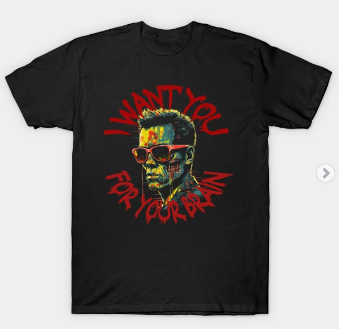 I want you for your brain #tshirt teepublic.com/t-shirt/458128… #zombie #tshirts  #zombietee #zombietshirt #undead #fightclub #thelastofus #thewalkingdead #whitewalkers #whites #bradpitt #spunk #cannibal