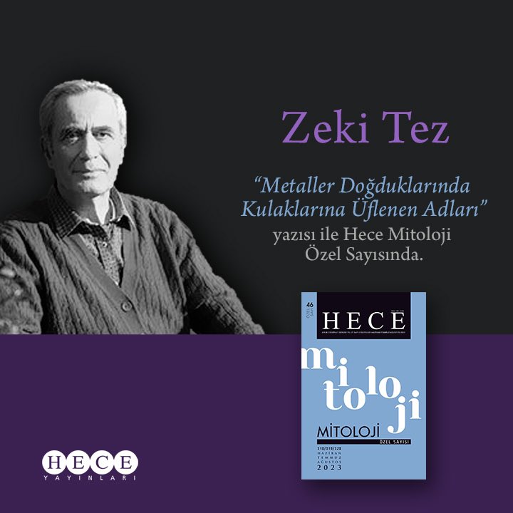 🖋 Prof. Dr. Zeki Tez yazdı.
♦️ “Metaller Doğduklarında Kulaklarına Üflenen Adları”
📌 Hece Mitoloji’de