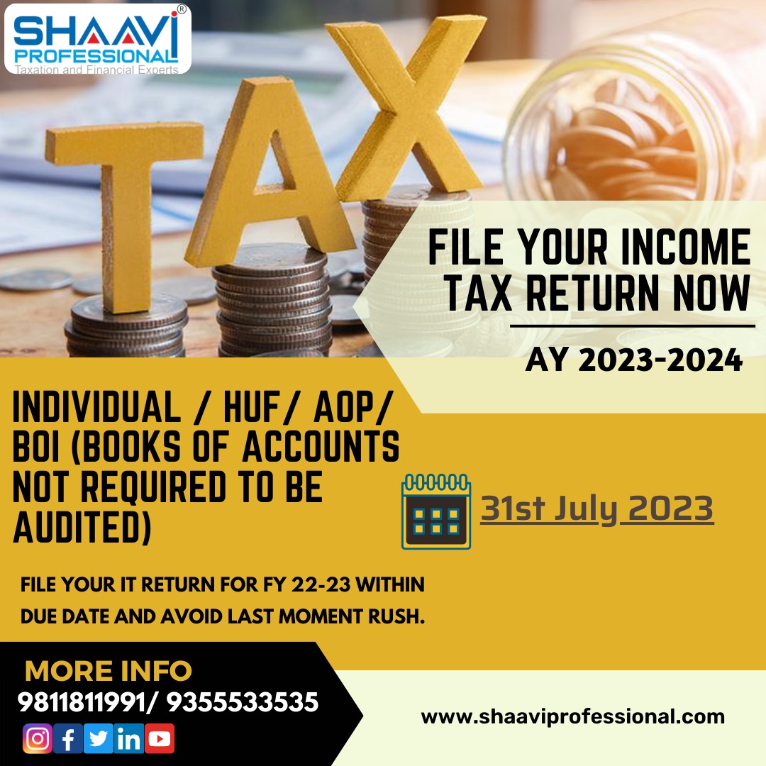File your IT Return for fy 22-23 within the due date and avoid last moment rush.
File Your ITR Now
👉🏻What are you waiting for give us a Call or WhatsApp: +91-9811811991 / 9355533535
#shaaviprofessionalpvtltd #taxrefund #taxseason #taxupdates #taxpayer #taxtips #tax #taxplanning