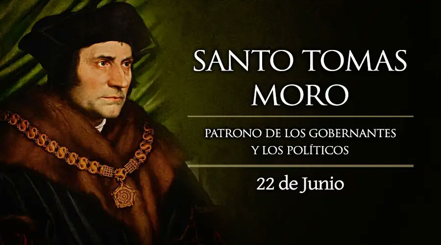 Santo Tomás Moro nos recuerda que la política y la santidad no son incompatibles. Quien es llamado a ejercer un cargo público puede hacer de este un camino hacia la santidad ayudando al bien común.