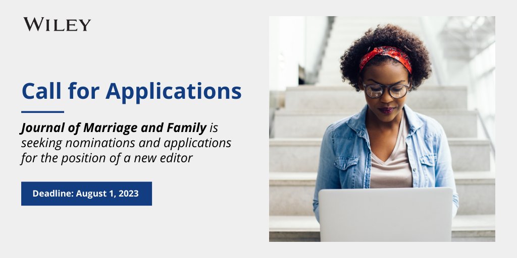 Call for Nominations and Applications 📣@JMF_NCFR is seeking a new Editor of Journal of Marriage and Family for a five-year term beginning in January 2024! 📅 Application deadline: August 1, 2023 Read the full call ➡️ ow.ly/wHr950OU9t1 @ncfr
