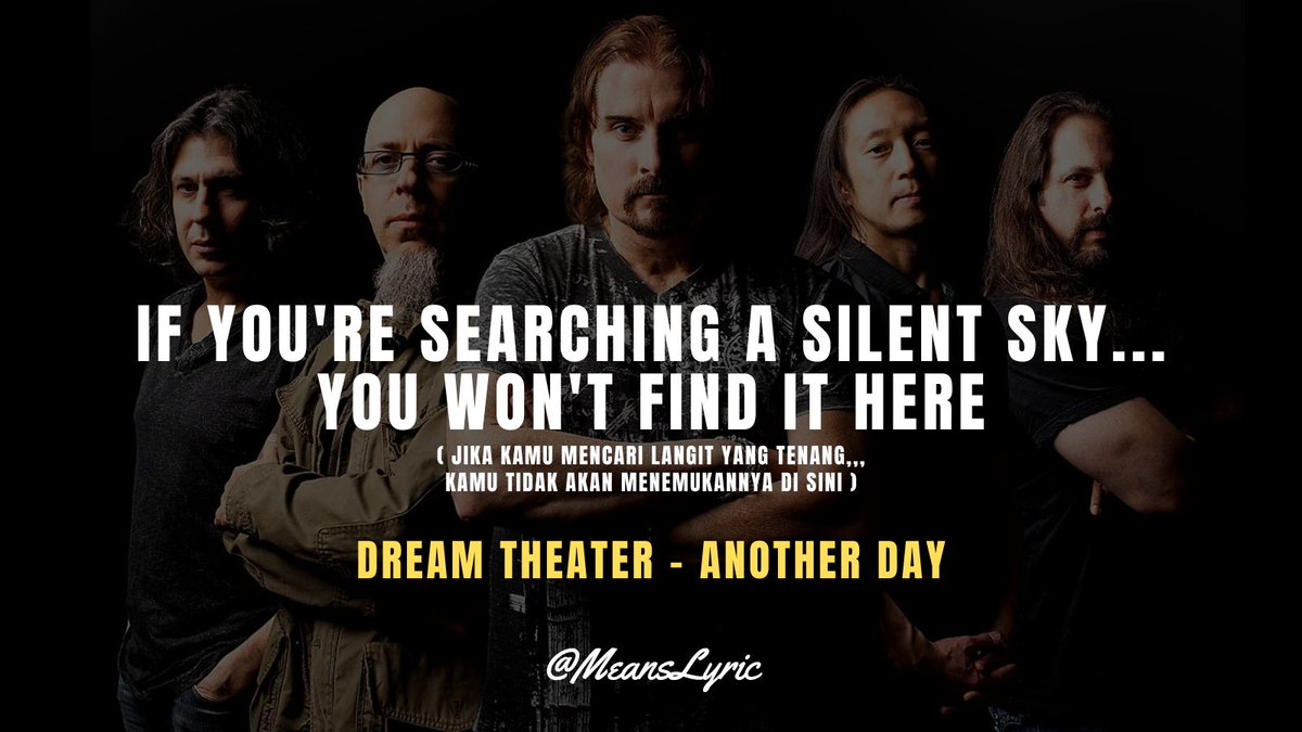 MeansLyric's tweet photo. If you’re searching for a silent sky…
You won’t find it here
@dreamtheaternet 
#MeansLyric #DreamTheater #90s #90smusic #rockmusic #metal #viral #trending #FYP #music #Gojek #BEMUI #Selingkuh #Rp1 #InisialR #Rendy #Bella #HJokoWidodo https://t.co/NSzEovJo9s