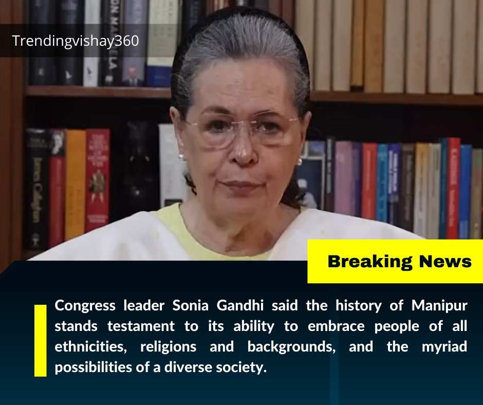 Trendingvishay's tweet photo. Manipur violence has left deep wound in nation’s conscience, says Sonia Gandhi #SoniaGandhi #ManipurBurning #Shame https://t.co/iSsQoFZZN0