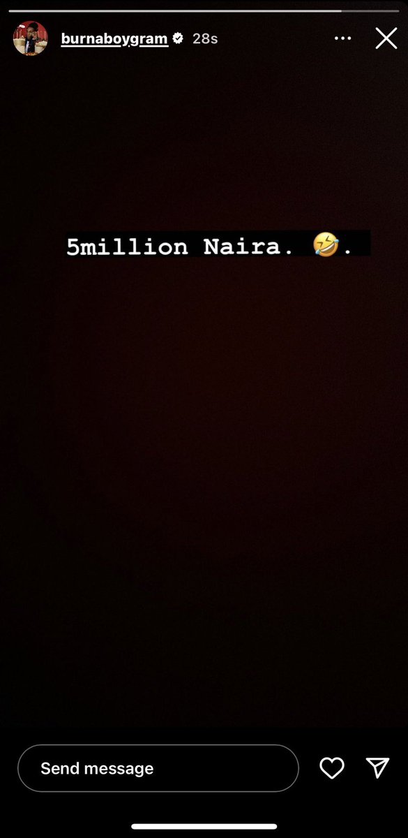 Burna Boy via IG story 👀
 5m naira bounty una 🤣