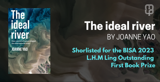 Shortlisted for the @MYBISA #BISA2023 L.H.M. Ling Outstanding First Book Prize, @JoanneYao55's 'The ideal river' examines nineteenth-century efforts to establish international commissions on three transboundary rivers. 30% off with discount code 'BISA23’: manchesteruniversitypress.co.uk/international-…