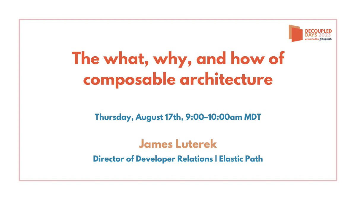 The what, why, and how of composable architecture <a href="/jamesluterek/">James Luterek</a> <a href="/elasticpath/">Elastic Path</a> 

Thursday, August 17th, 9:00–10:00am MDT Hotel Andaluz, Albuquerque, New Mexico

#DecoupledDays 2023, presented by Hygraph  

Tickets 🎟️ buff.ly/3MYAeJQ
Hotel 🏨 buff.ly/3P6Y5di