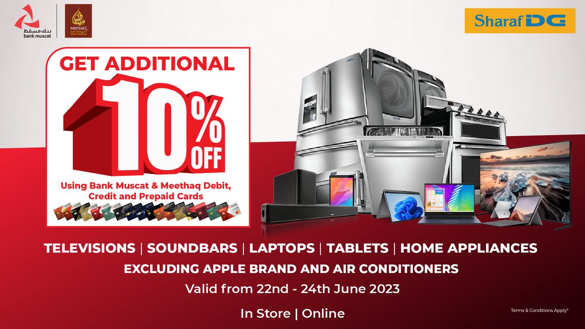 SharafdgOman's tweet photo. 💳 Dear Customer,
Get Additional 10% discount when using your Bank Muscat and Meethaq Bank credit , debit and pre paid cards on Televisions | Soundbars | Laptops | Tablets | Home Appliances
Excluding Apple Brand And Air Conditioners.
In Store | Online
Offer valid 22 -24th Jun 23. https://t.co/AVuGeRzVSh