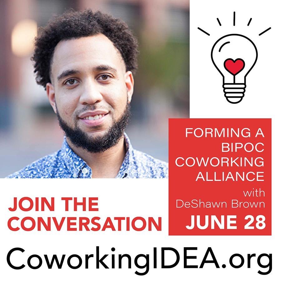 The June Coworking IDEA Challenge is a Call to Action. DeShawn Brown is hosting a conversation around forming a #BIPOC #Coworking Alliance. It isn’t coworking without the co, so what do you want &amp; need from an #alliance? Join us June 28th: us02web.zoom.us/meeting/regist… All are welcome!