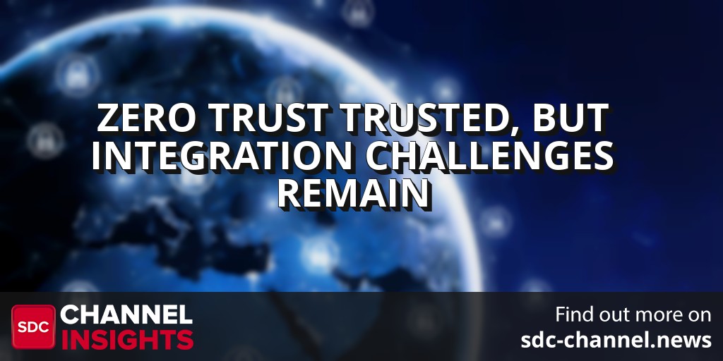 Zero trust trusted, but integration challenges remain - Read more online at digiworld.news/2Qnuw69 #digitalisationworld #security #compliance