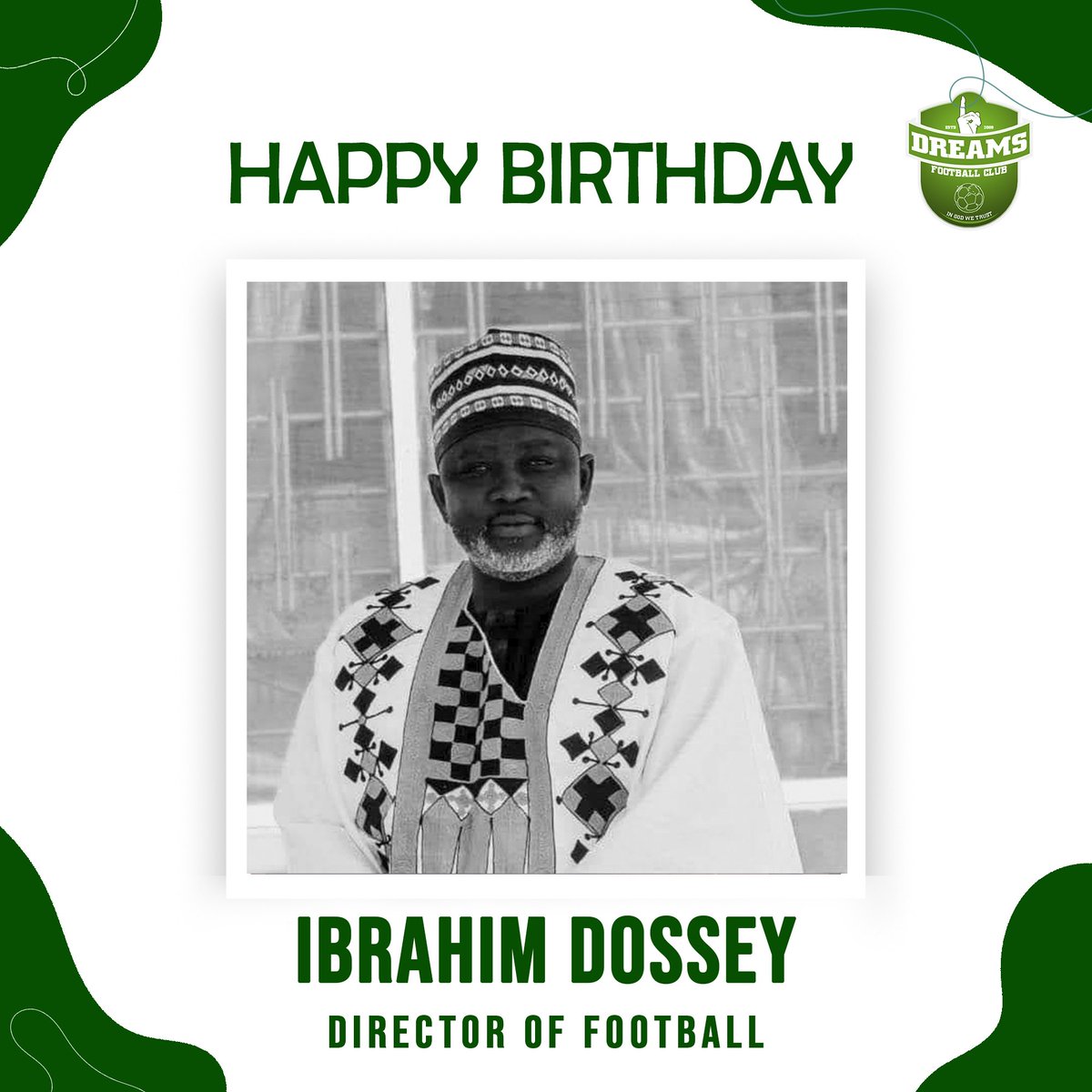 🎊 | HBD 

Join us celebrate our Director of Football, Ibrahim Adam Dossey. 

Have a special one sir😍

#StillBelieve | #IGWT