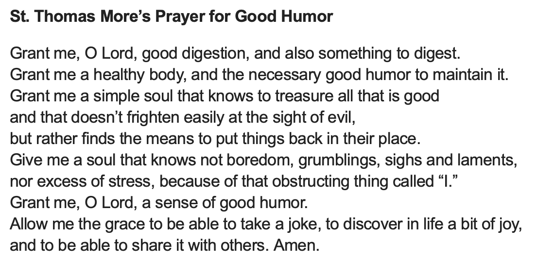 mattswaim's tweet photo. On this, his feast day, St. Thomas More's prayer for good humor is one I'll pray for myself and any of you who could use a hearty dose of it: https://t.co/z1onuyGhpM