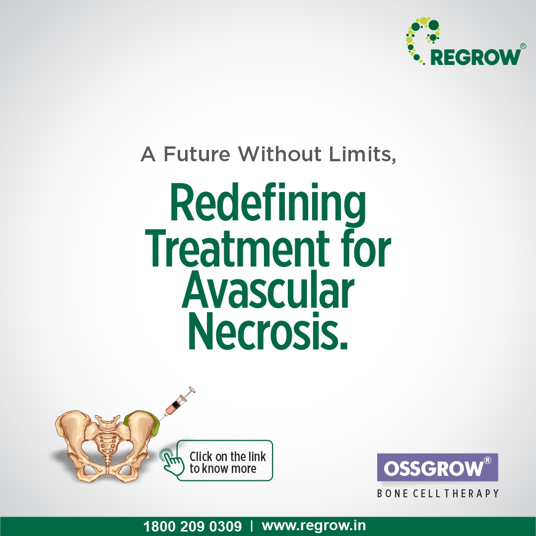 Breaking Boundaries: Redefining #AvascularNecrosisTreatment for a Limitless Future.

Click here to know more: bit.ly/3piaXmg

To know more, call: 1800 209 0309 or visit: regrow.in

#AvascularNecrosis #BoneCellTherapy #CellTherapy #Ossgrow #RegrowBiosciences