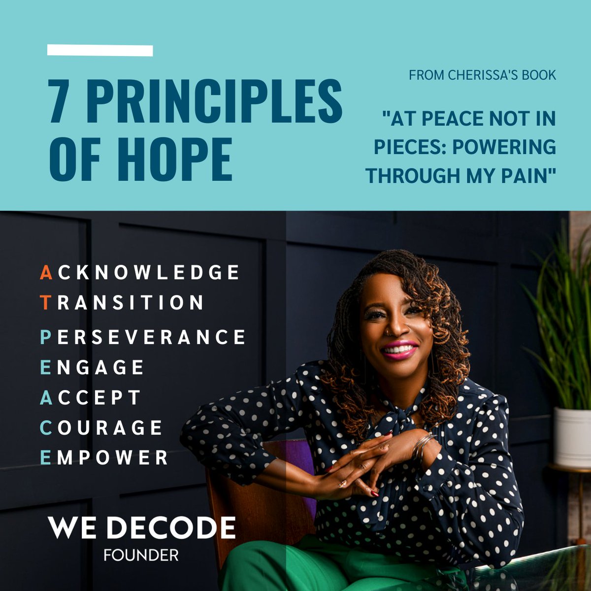 wedecode's tweet image. Today's principle for PTSD Awareness Month is all about Transition - learning how to move forward with resilience and hope. Our Founder, Cherissa Jackson, wrote a book to support those with PTSD - At Peace Not In Pieces: Powering Through My Pain.  #WeDecode #PTSDAwareness ✊🏽🌱💚