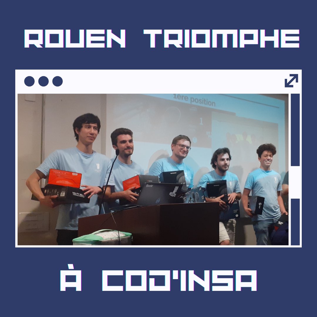 L’INSA Rouen a remporté la 16ème édition de Cod’INSA ! 
Le but était de développer en 24h une IA, sur un jeu vidéo conçu spécialement pour l'évènement pour battre les autres INSA !
Félicitations à Léo, Simon, Brice, Antoine et Samuel qui nous honorent de cette victoire !