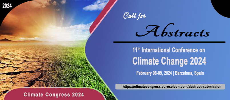 Call For Abstract Climate change Conference | February 08-09, 2024 #Emissions #Climate #Change #Condition #Forcing #Statastics #Reporting #Human #Health #Impacts #Venue #Barcelona #Spain Website:climatecongress.euroscicon.com Email :climatechange@globaleuroscience.com