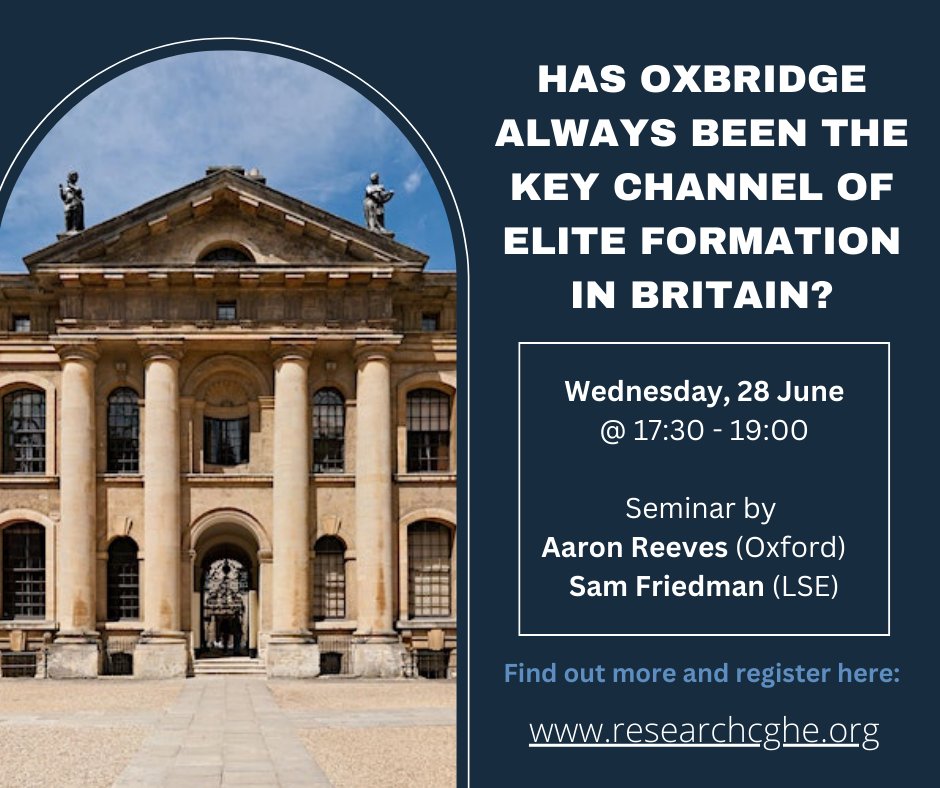Join us at our upcoming in-person seminar next Wednesday 28 June in London: 'Has Oxbridge Always Been the Key Channel of Elite Formation in Britain?'

Attendance is free, but please register beforehand: 
eventbrite.co.uk/e/has-oxbridge… 

#HigherEducation #HEresearch