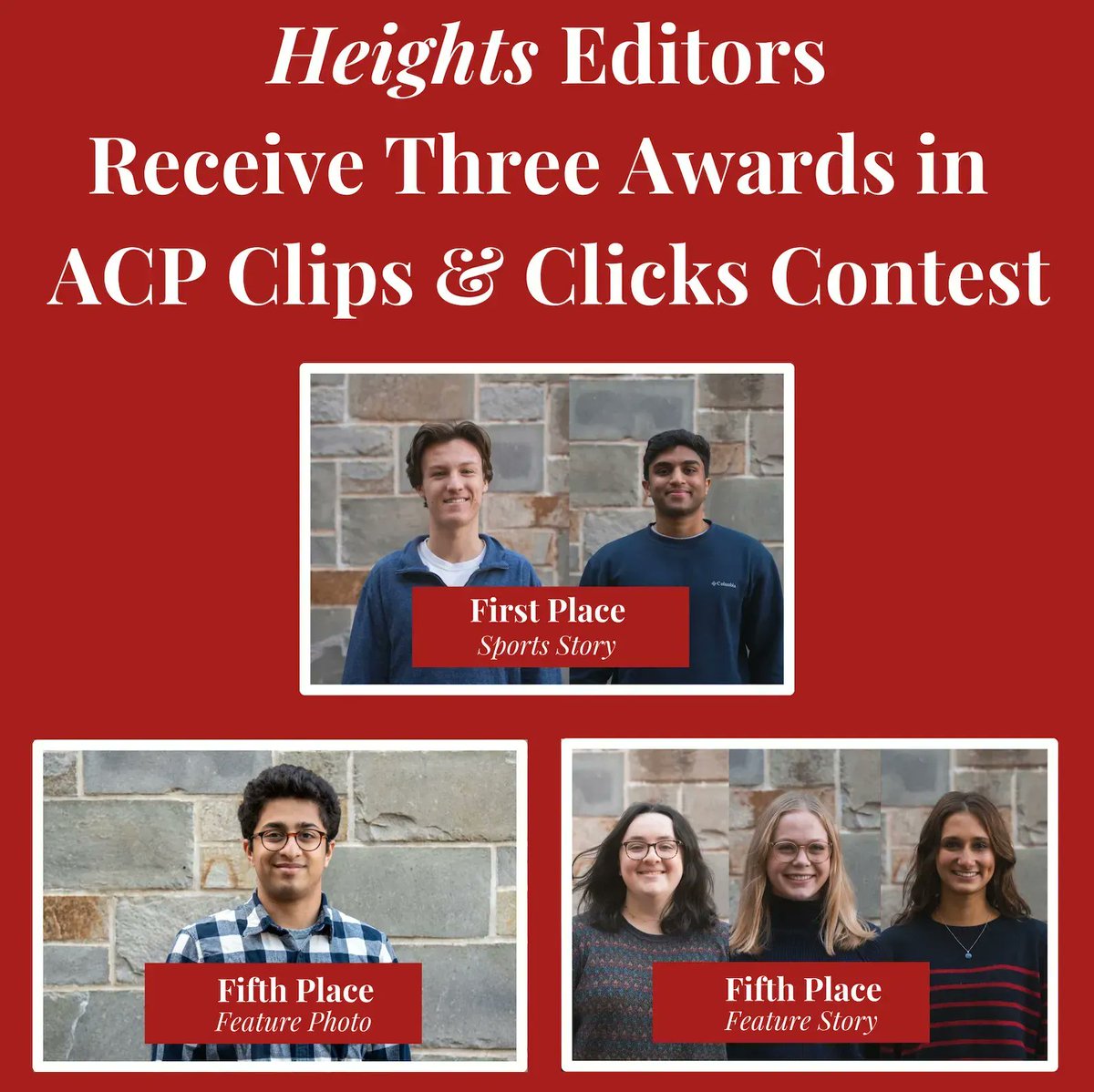 The Heights (@bcheights) on Twitter photo Six Heights editors won awards in the <a href="/acpress/">Associated Collegiate Press</a> Clips & Clicks Competition.
<a href="/BergaminiJack/">Jack Bergamini</a> and <a href="/sourabhgokarn/">Sourabh Gokarn</a> won first place for Sports Story.
<a href="/VikrumMA/">Vikrum Singh</a> placed fifth for Feature Photo.
<a href="/ErinFlaherty14/">Erin Flaherty</a>, Spencer Steppe, and Beth Verghese placed fifth for Feature Story. Six Heights editors won awards in the <a href="/acpress/">Associated Collegiate Press</a> Clips & Clicks Competition.
<a href="/BergaminiJack/">Jack Bergamini</a> and <a href="/sourabhgokarn/">Sourabh Gokarn</a> won first place for Sports Story.
<a href="/VikrumMA/">Vikrum Singh</a> placed fifth for Feature Photo.
<a href="/ErinFlaherty14/">Erin Flaherty</a>, Spencer Steppe, and Beth Verghese placed fifth for Feature Story.