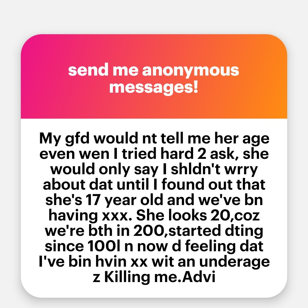 Sir Dickson on X: You did not sleep with an underage knowingly. She  presented herself as an adult and intentional withheld her age. You're  fine. Just break up the relationship and block