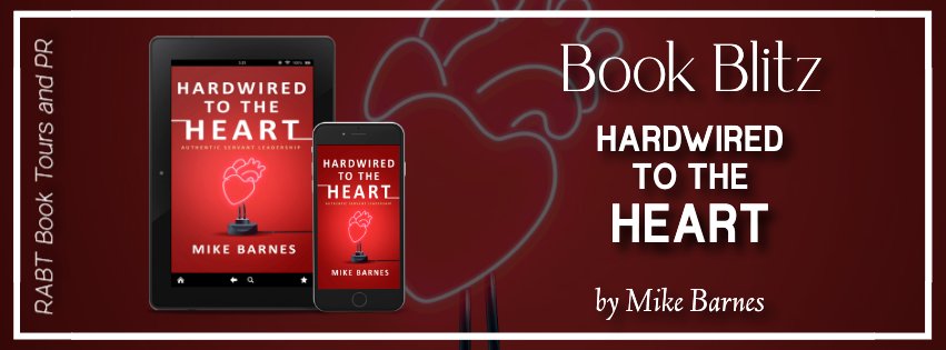 𝘽𝙤𝙤𝙠 𝘽𝙡𝙞𝙩𝙯 📚
 💓Hardwired to the Heart: Authentic Servant Leadership by Mike Barnes – Nonfiction, Business, Leadership
Amazon: amzn.to/3JhBqad

@RABTBookTours #RABTBookTours #HardwiredtotheHeart #MikeBarnes #BusinessNonfiction @MikeBarnesCoach