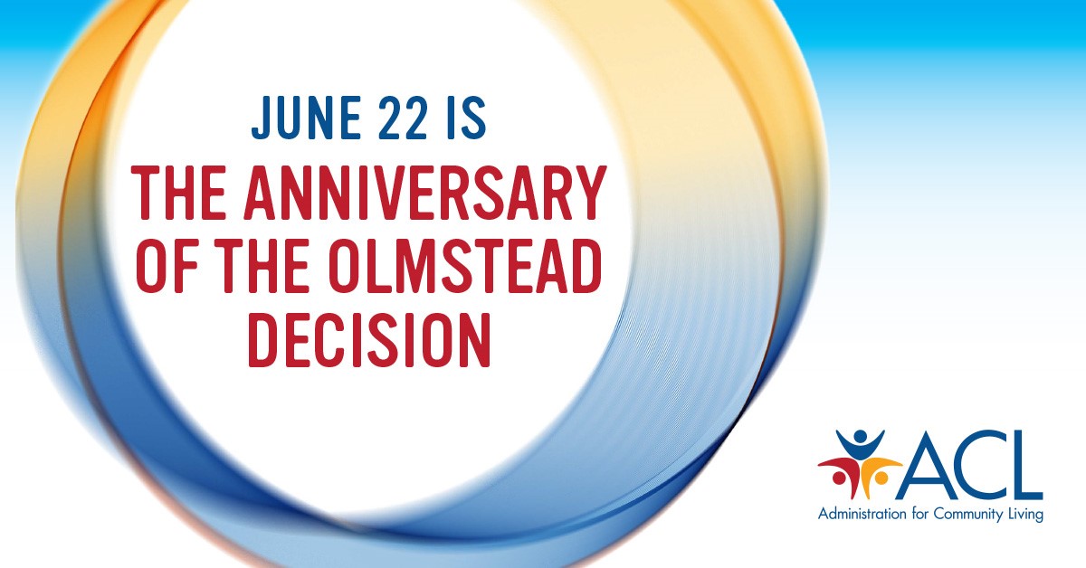 ACLgov's tweet image. It&apos;s the anniversary of the landmark &apos;99 U.S. Supreme Court decision in #Olmstead v. L.C., which held that people of all ages with disabilities have the right to live &amp;amp; receive support in the community under the #ADA. Today we celebrate #CommunityLiving. acl.gov/about-communit…