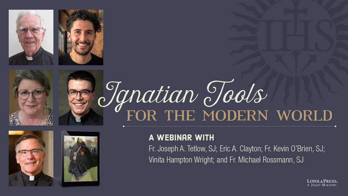 #Ignatian Tools for the Modern World: Join <a href="/loyolapress/">Loyola Press</a> for a webinar with Fr. Joseph A. Tetlow, SJ, <a href="/eclaytopia/">Eric A. Clayton</a>, 
<a href="/kevinobriensj/">Kevin O'Brien, S.J.</a>, Vinita Hampton Wright, and <a href="/RossmannSJ/">Fr. Michael Rossmann, SJ</a>      #31DayswithIgnatius ignatianspirituality.com/ignatian-tools…