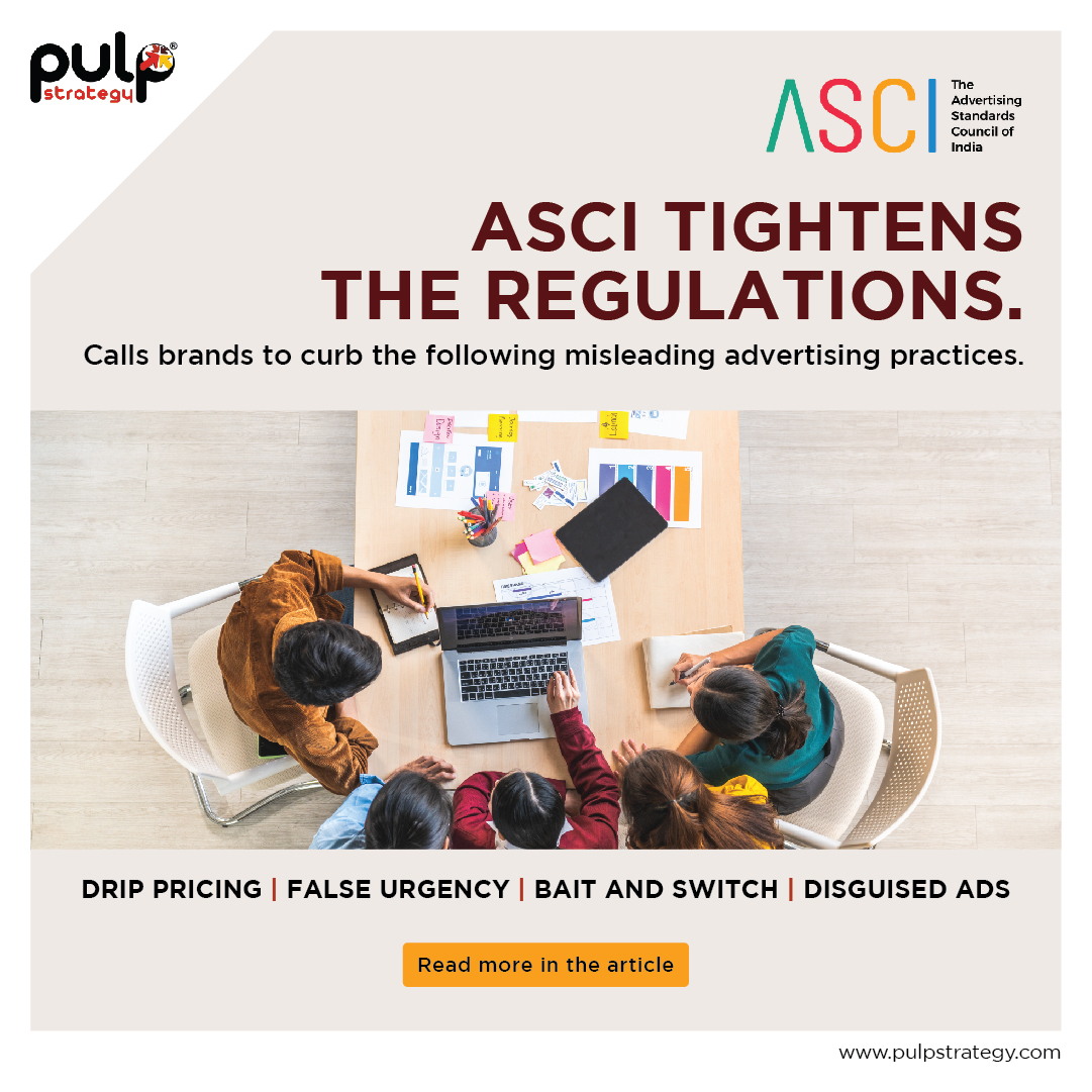 pulpstrategy's tweet image. The Advertising Standards Council of India (#ASCI) has rolled out fresh #guidelines for online ads in the pursuit of curbing the ‘Dark Patterns’ by brands. These guidelines are in line with empowering #consumers. Read: pulpstrategy.com/empowering-con…